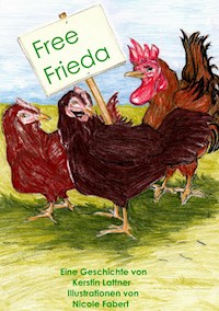 Free Frieda - Kerstin Lattner - E-Book