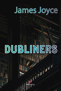 Dubliners - James Joyce - E-Book