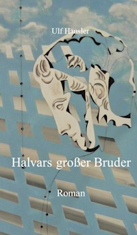 Halvars großer Bruder - Ulf Häusler - E-Book