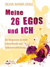 Meine 26 Egos und ich - Silvia Maria Engl - E-Book