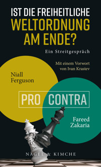 Ist die freiheitliche Weltordnung am Ende? Ein Streitgespräch - Niall Ferguson - E-Book