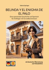 BELINDA Y EL ENIGMA DE EL PALO - Valerie Springer - E-Book