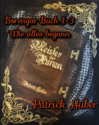 Borengar - Buch 1-3 - Patrick Huber - kostenlos E-Book