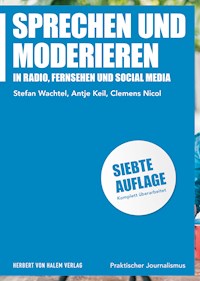 Sprechen und Moderieren - Stefan Wachtel - E-Book