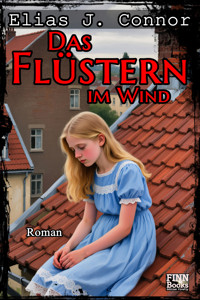 Das Flüstern im Wind - Elias J. Connor - E-Book