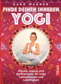 Finde deinen inneren Yogi - Karo Wagner - E-Book