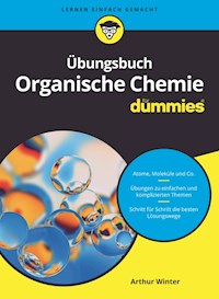 Übungsbuch Organische Chemie für Dummies - Arthur Winter - E-Book