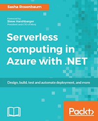 Serverless computing in Azure with .NET - Sasha Rosenbaum - E-Book
