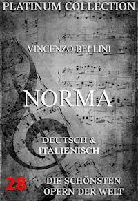 Norma - Vincenzo Bellini - E-Book