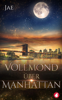 Vollmond über Manhattan - Jae - E-Book