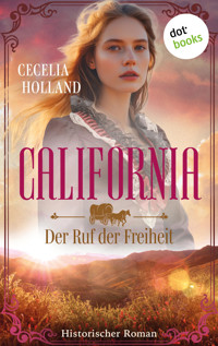California - Der Ruf der Freiheit - Cecelia Holland - E-Book