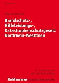 Brandschutz-, Hilfeleistungs-, Katastrophenschutzgesetz Nordrhein-Westfalen - Klaus Schneider - E-Book