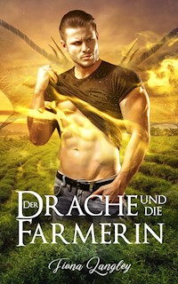 Der Drache und die Farmerin - Fiona Langley - E-Book