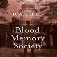 Blood Memory Society - D.A. Field - Hörbuch