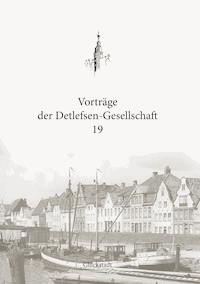 Vorträge der Detlefsen-Gesellschaft 19 - - E-Book