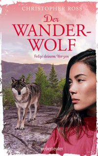 Der Wanderwolf - Christopher Ross - E-Book