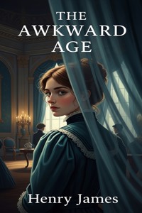 The Awkward Age - Henry James - E-Book