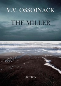 The miller - Valeria Valcavi Ossoinack - E-Book