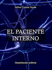 El paciente interno - Arthur Conan Doyle - E-Book