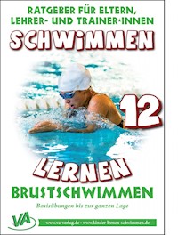 Schwimmen lernen 12: Brustschwimmen - Veronika Aretz - E-Book