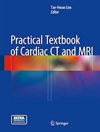 Practical Textbook of Cardiac CT and MRI -  - E-Book