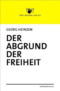 Der Abgrund der Freiheit - Georg Heinzen - E-Book