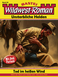 Wildwest-Roman – Unsterbliche Helden 69 - Jonny Kent - E-Book