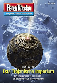 Perry Rhodan 3106: Das Trojanische Imperium - Uwe Anton - E-Book