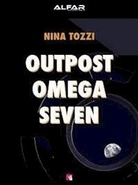 Outpost Omega Seven - Nina Tozzi - E-Book