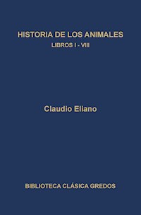 Historia de los animales. Libros I-VIII - Claudio Eliano - E-Book