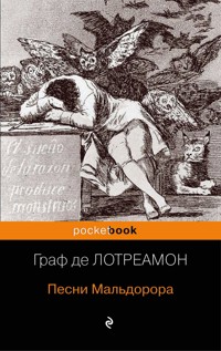 Песни Мальдорора - Граф де Лотреамон - E-Book