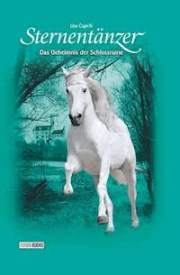 Sternentänzer, Band 16 - Das Geheimnis der Schlossruine - Lisa Capelli - E-Book
