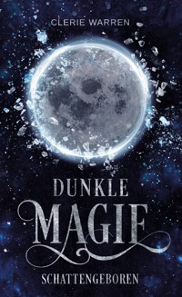 Schattengeboren - Clerie Warren - E-Book