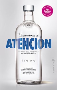 Comerciantes de atención - Tim Wu - E-Book