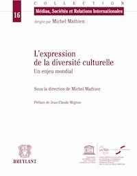 L'expression de la diversité culturelle -  - E-Book