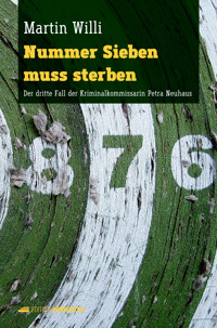 Nummer Sieben muss sterben - Martin Willi - E-Book