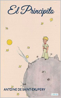 El PRINCIPITO - Antoine de Saint-Exupéry - E-Book