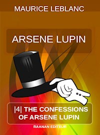 The Confessions of Arsene Lupin - Leblanc Maurice - E-Book