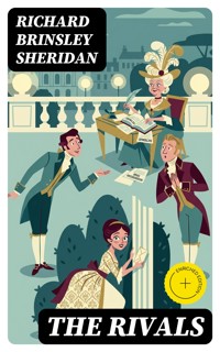 The Rivals - Richard Brinsley Sheridan - E-Book