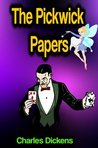 The Pickwick Papers - Charles Dickens - E-Book