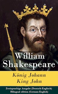 König Johann / King John - Zweisprachige Ausgabe (Deutsch-Englisch) - William Shakespeare - E-Book