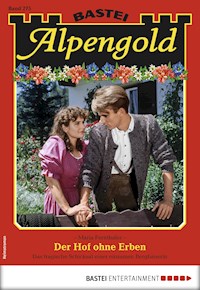 Alpengold 275 - Maria Fernthaler - E-Book