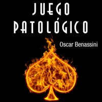 Juego patológico - Oscar Benassini - Hörbuch