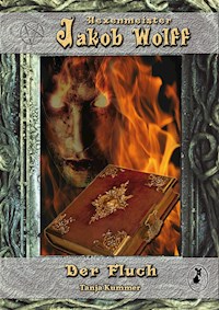 Jakob Wolff - Der Fluch - Tanja Kummer - E-Book