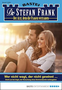 Dr. Stefan Frank 2409 - Stefan Frank - E-Book