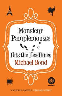 Monsieur Pamplemousse Hits the Headlines - Michael Bond - E-Book