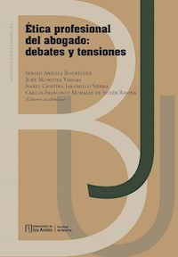 Ética profesional del abogado - Sergio Iván Anzola Rodríguez - E-Book