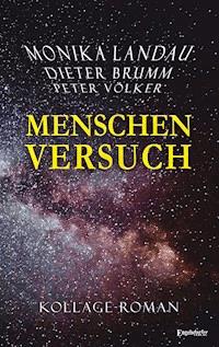 Menschenversuch - Monika Landau - E-Book