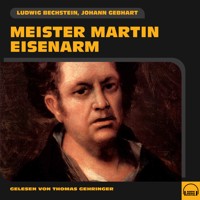 Meister Martin Eisenarm - Johann Gebhart - Hörbuch