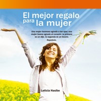 El Mejor Regalo para la Mujer - Leticia Hasibe - Hörbuch